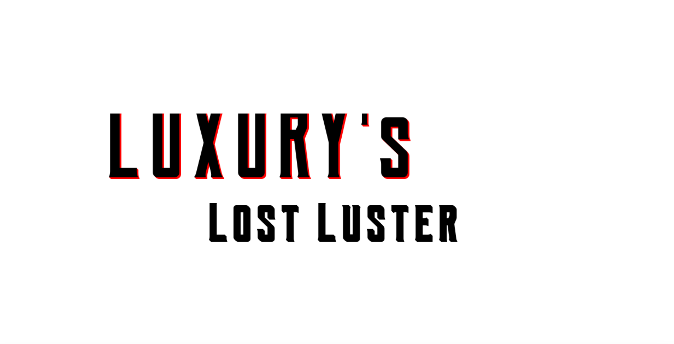 Luxury’s Lost Luster